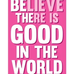 Egpull<Metal Tin Sign "Believe There Is Good In The World" Home Wall Decor #E-101 - Miniature Marvels: Airplane Models & Painted Dice