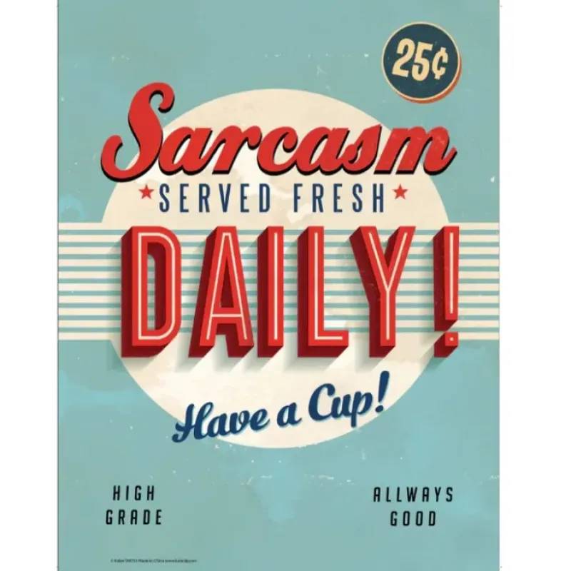 Egpull<Metal Tin Sign "Sarcasm Served Fresh Daily! - Have a Cup!" Wall Decor #C-101 - Miniature Marvels: Airplane Models & Painted Dice